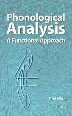 Fonologická analýza: Funkční přístup, 3. vydání - Phonological Analysis: A Functional Approach, 3rd Edition