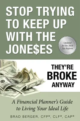 Přestaňte se snažit držet krok s Jonesovými: Stejně jsou na mizině - Stop Trying to Keep Up with the Joneses: They're Broke Anyway