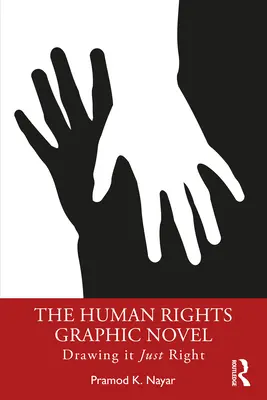 The Human Rights Graphic Novel (Grafický román o lidských právech): Drawing it Just Right - The Human Rights Graphic Novel: Drawing it Just Right