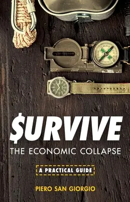 Přežít - hospodářský kolaps - Survive--The Economic Collapse