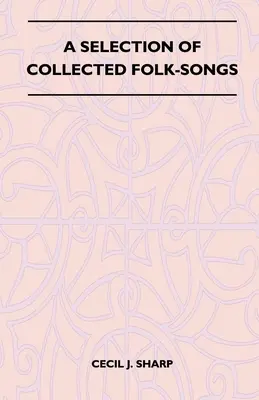 Výběr ze sbírky lidových písní (A Selection of Collected Folk-Songs) - A Selection of Collected Folk-Songs