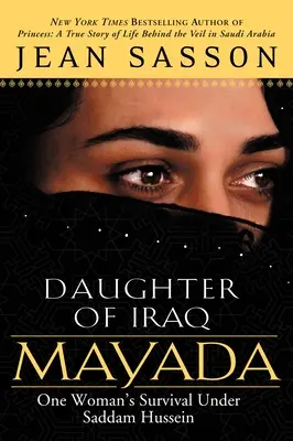 Mayada, dcera Iráku: Mayada: Přežití jedné ženy pod vládou Saddáma Husajna - Mayada, Daughter of Iraq: One Woman's Survival Under Saddam Hussein