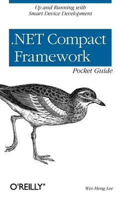 Kapesní průvodce kompaktním rámcem .net - .Net Compact Framework Pocket Guide