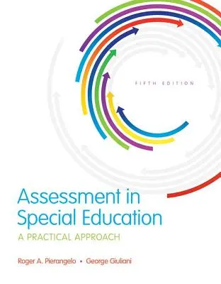 Hodnocení ve speciálním vzdělávání: A Practical Approach, Enhanced Pearson Etext with Loose-Leaf Version -- Access Card Package - Assessment in Special Education: A Practical Approach, Enhanced Pearson Etext with Loose-Leaf Version -- Access Card Package