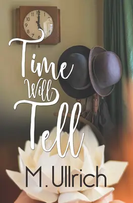 Čas ukáže - Time Will Tell