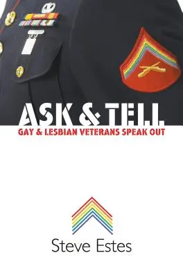 Ptejte se a vyprávějte: Homosexuální a lesbičtí veteráni mluví nahlas - Ask & Tell: Gay and Lesbian Veterans Speak Out