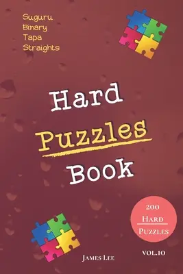 Kniha těžkých hlavolamů - Suguru, Binary, Tapa, Straights - 200 těžkých hlavolamů vol.10 - Hard Puzzles Book - Suguru, Binary, Tapa, Straights - 200 Hard Puzzles vol.10