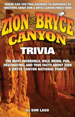Zajímavosti o kaňonu Zion a Bryce - Zion and Bryce Canyon Trivia