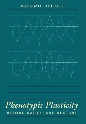 Fenotypová plasticita: Překročit hranice přirozenosti a výchovy - Phenotypic Plasticity: Beyond Nature and Nurture