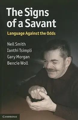 Známky savanta: Jazyk navzdory šancím - The Signs of a Savant: Language Against the Odds