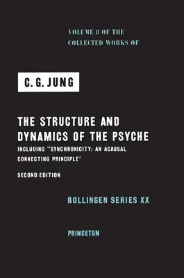 Sebrané spisy C. G. Junga, svazek 8: Struktura a dynamika psychiky (Collected Works of C. G. Jung, Volume 8: The Structure and Dynamics of the Psyche) - Collected Works of C. G. Jung, Volume 8: The Structure and Dynamics of the Psyche