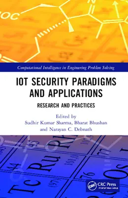 Bezpečnostní paradigmata a aplikace internetu věcí: Výzkum a praxe - IoT Security Paradigms and Applications: Research and Practices