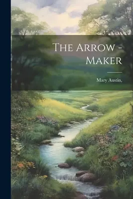 Výrobce šípů - The Arrow -Maker