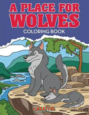 Místo pro vlky Omalovánky - A Place for Wolves Coloring Book