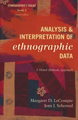 Analýza a interpretace etnografických dat: A Mixed Methods Approach (Přístup ke smíšeným metodám) - Analysis and Interpretation of Ethnographic Data: A Mixed Methods Approach