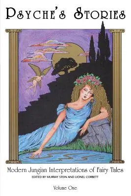 Psyche's Stories, Volume 1: Modern Jungian Interpretations of Fairy Tales (Příběhy psyché, 1. díl: Moderní jungovské interpretace pohádek) - Psyche's Stories, Volume 1: Modern Jungian Interpretations of Fairy Tales