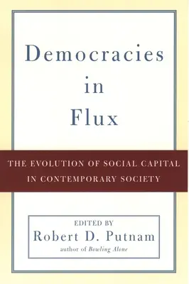 Demokracie v pohybu: Vývoj sociálního kapitálu v současné společnosti - Democracies in Flux: The Evolution of Social Capital in Contemporary Society