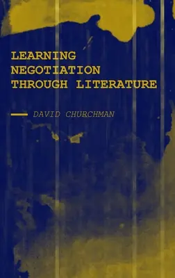 Výuka vyjednávání prostřednictvím literatury - Learning Negotiation Through Literature