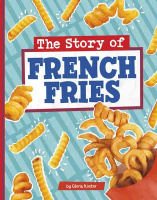 Příběh hranolek - The Story of French Fries