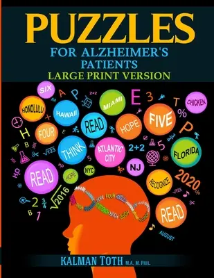 Hádanky pro pacienty s Alzheimerovou chorobou: Udržujte si čtení, psaní, porozumění a jemnou motoriku, abyste mohli žít plnohodnotnějším životem. - Puzzles for Alzheimer's Patients: Maintain Reading, Writing, Comprehension & Fine Motor Skills to Live a More Fulfilling Life