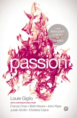Vášeň: Jasné světlo slávy - Passion: The Bright Light of Glory