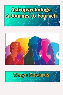 Astropsychologie: Cesta k sobě samému - Astropsychology: A Journey to Yourself