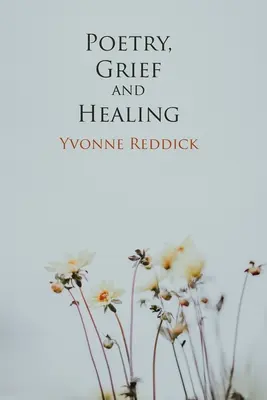 Poezie, smutek a uzdravení - Poetry, Grief and Healing