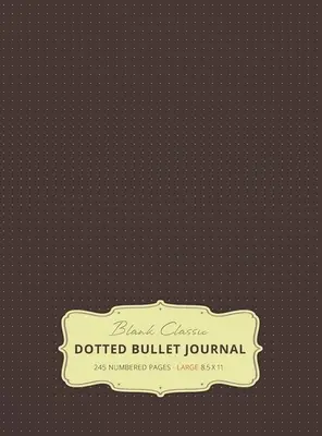 Velký puntíkatý deník 8,5 x 11 (hnědý č. 13) v pevné vazbě - 245 číslovaných stran - Large 8.5 x 11 Dotted Bullet Journal (Brown #13) Hardcover - 245 Numbered Pages