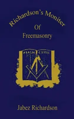 Richardson's Moniter Of Freemasonry v pevné vazbě - Richardson's Moniter Of Freemasonry Hardcover
