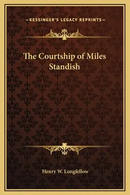 Námluvy Milese Standishe - The Courtship of Miles Standish