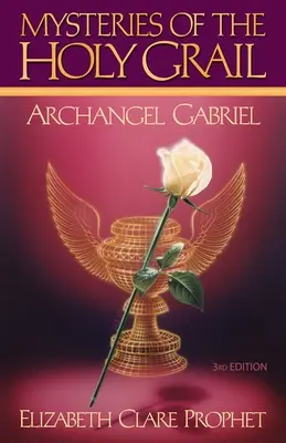 Tajemství svatého grálu: Archanděl Gabriel - The Mysteries of the Holy Grail: Archangel Gabriel