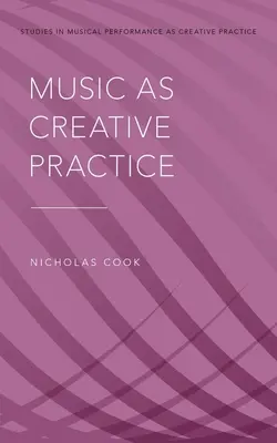 Hudba jako tvůrčí praxe - Music as Creative Practice