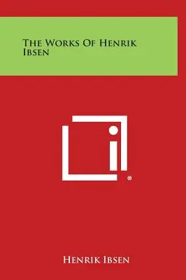 Díla Henrika Ibsena - The Works of Henrik Ibsen