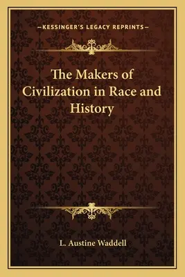 Tvůrci civilizace v rasách a dějinách - The Makers of Civilization in Race and History