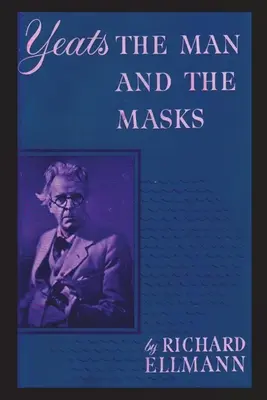 Yeats: Člověk a masky - Yeats: The Man And The Masks