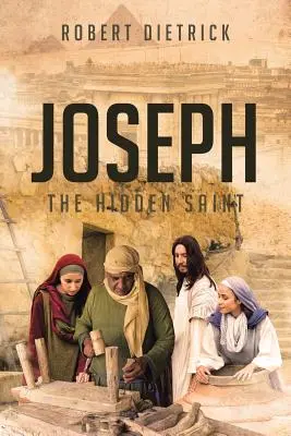 Josef: Skrytý světec - Joseph: The Hidden Saint