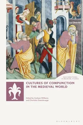 Kultury soucitu ve středověkém světě - Cultures of Compunction in the Medieval World