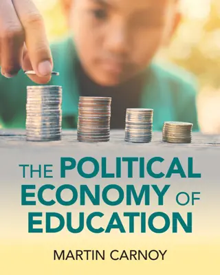 Politická ekonomie vzdělávání - The Political Economy of Education