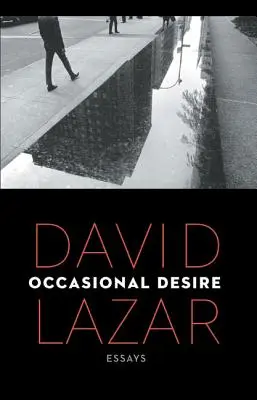 Příležitostná touha: Eseje - Occasional Desire: Essays