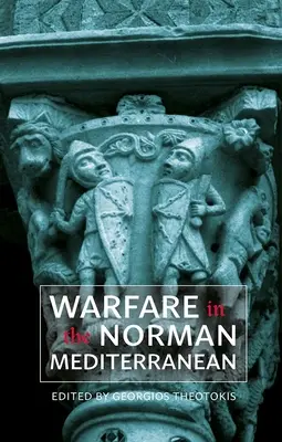Válčení v normanském Středomoří - Warfare in the Norman Mediterranean