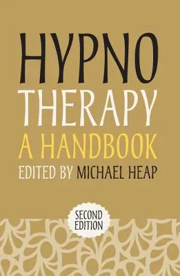 Hypnoterapie: Příručka - Hypnotherapy: A Handbook