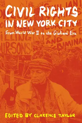 Občanská práva v New Yorku: Od druhé světové války po Giulianiho éru - Civil Rights in New York City: From World War II to the Giuliani Era