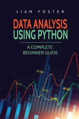 Analýza dat pomocí Pythonu: Kompletní průvodce pro začátečníky - Data Analysis Using Python: A Complete Beginner Guide