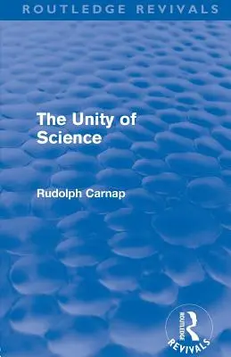 Jednota vědy (Routledge Revivals) - The Unity of Science (Routledge Revivals)