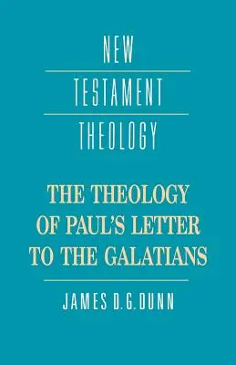 Teologie Pavlova listu Galaťanům - The Theology of Paul's Letter to the Galatians