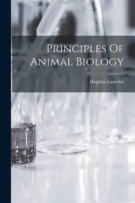 Principy biologie živočichů - Principles Of Animal Biology