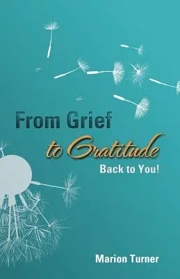 Od smutku k vděčnosti: Zpět k tobě! - From Grief to Gratitude: Back to You!