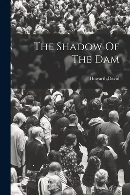 Stín přehrady - The Shadow Of The Dam