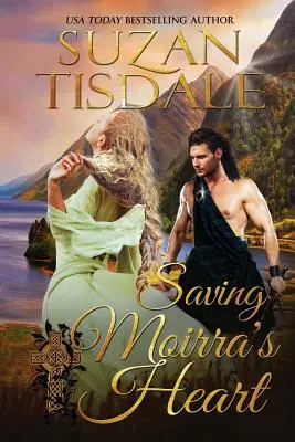 Zachránit Moirřino srdce: Kniha druhá ze série Moirra's Heart - Saving Moirra's Heart: Book Two of the Moirra's Heart Series