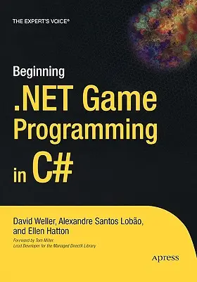 Začínáme programovat hry v jazyce C# v prostředí .net - Beginning .Net Game Programming in C#